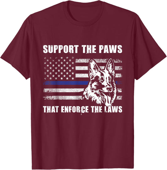 Support The Paws That Enforce The Laws - Blue Line K9 Police T-Shirt - T-Shirt | Maroon