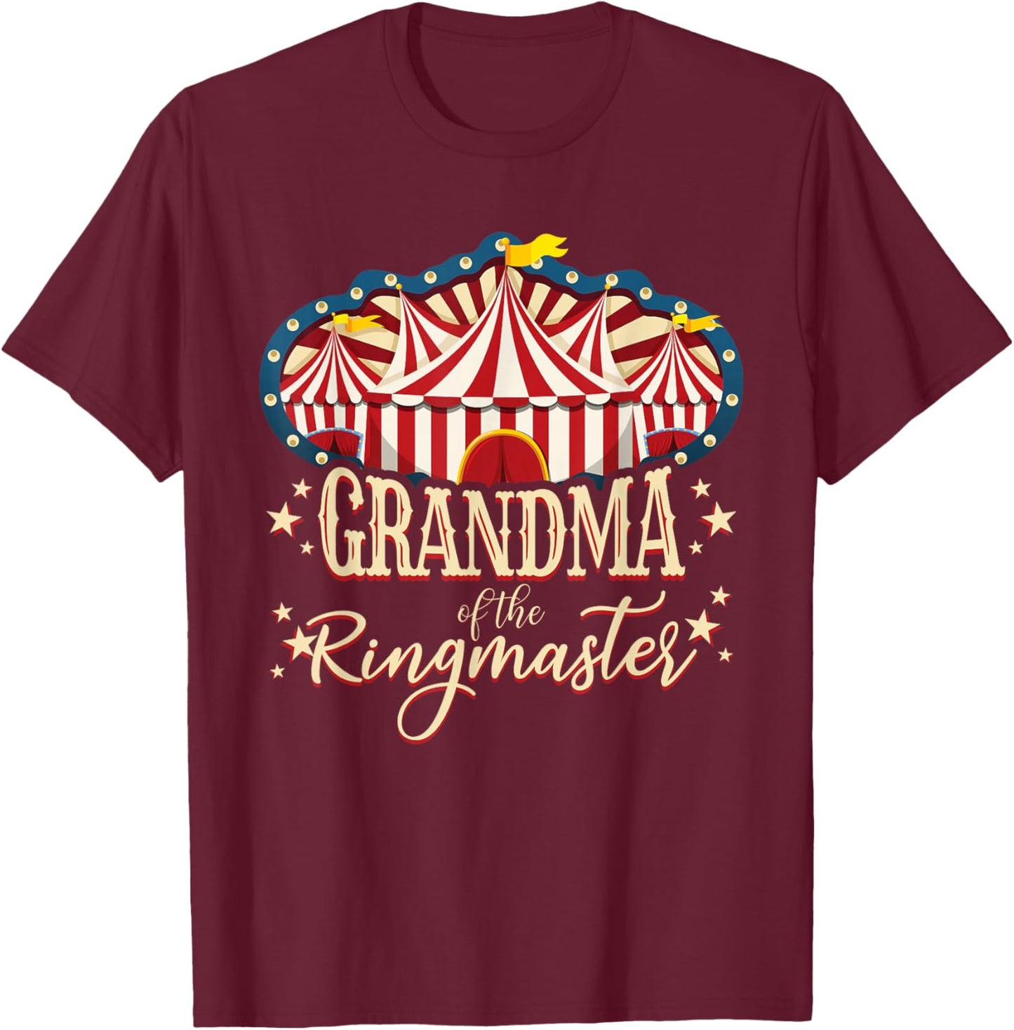 Circus Shirt Grandma - Circus Themed Birthday Party T-Shirt - T-Shirt | Maroon