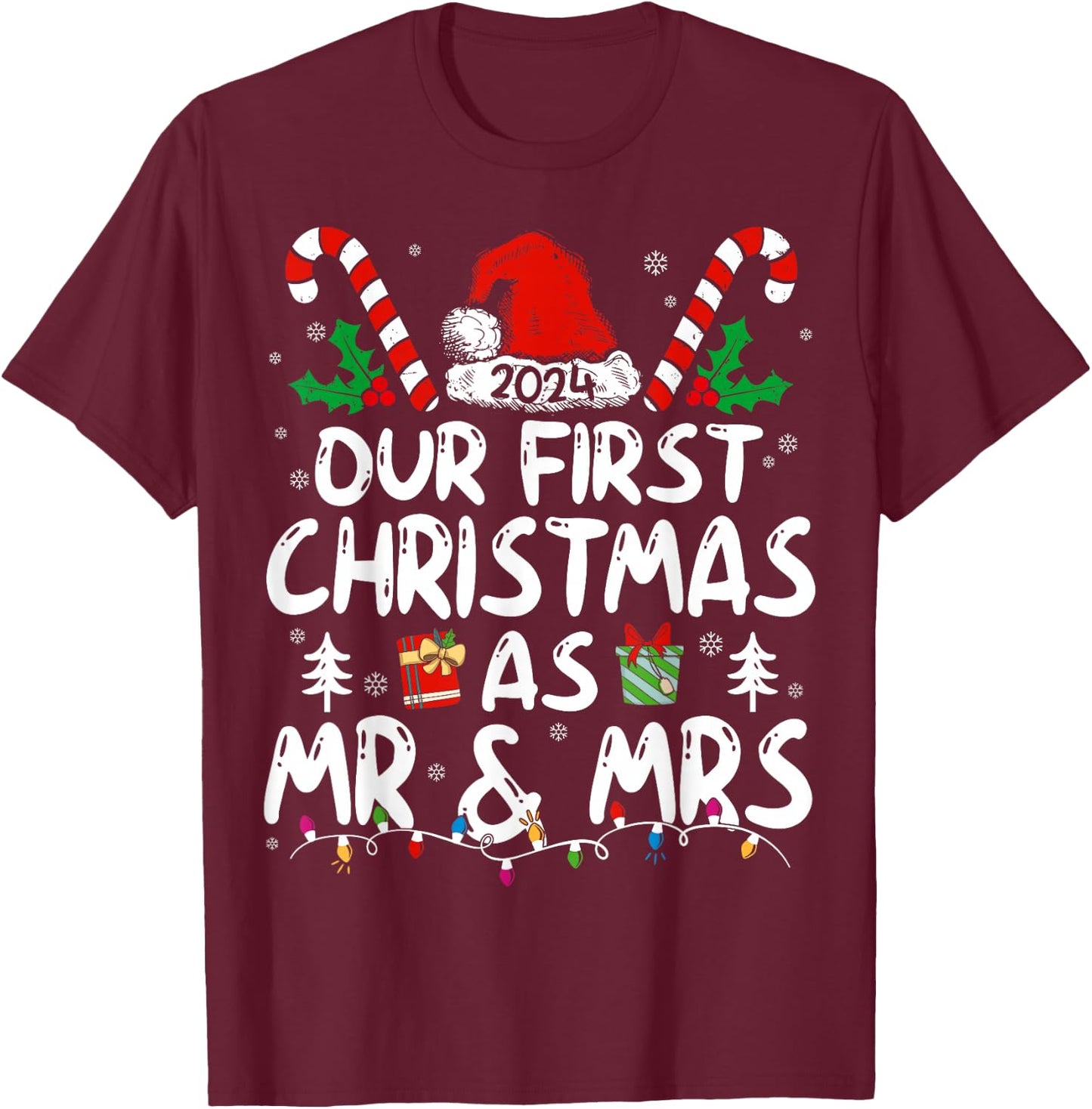 Our First Christmas As Mr & Mrs 2024 Just Married Couples T-Shirt - T-Shirt | Maroon