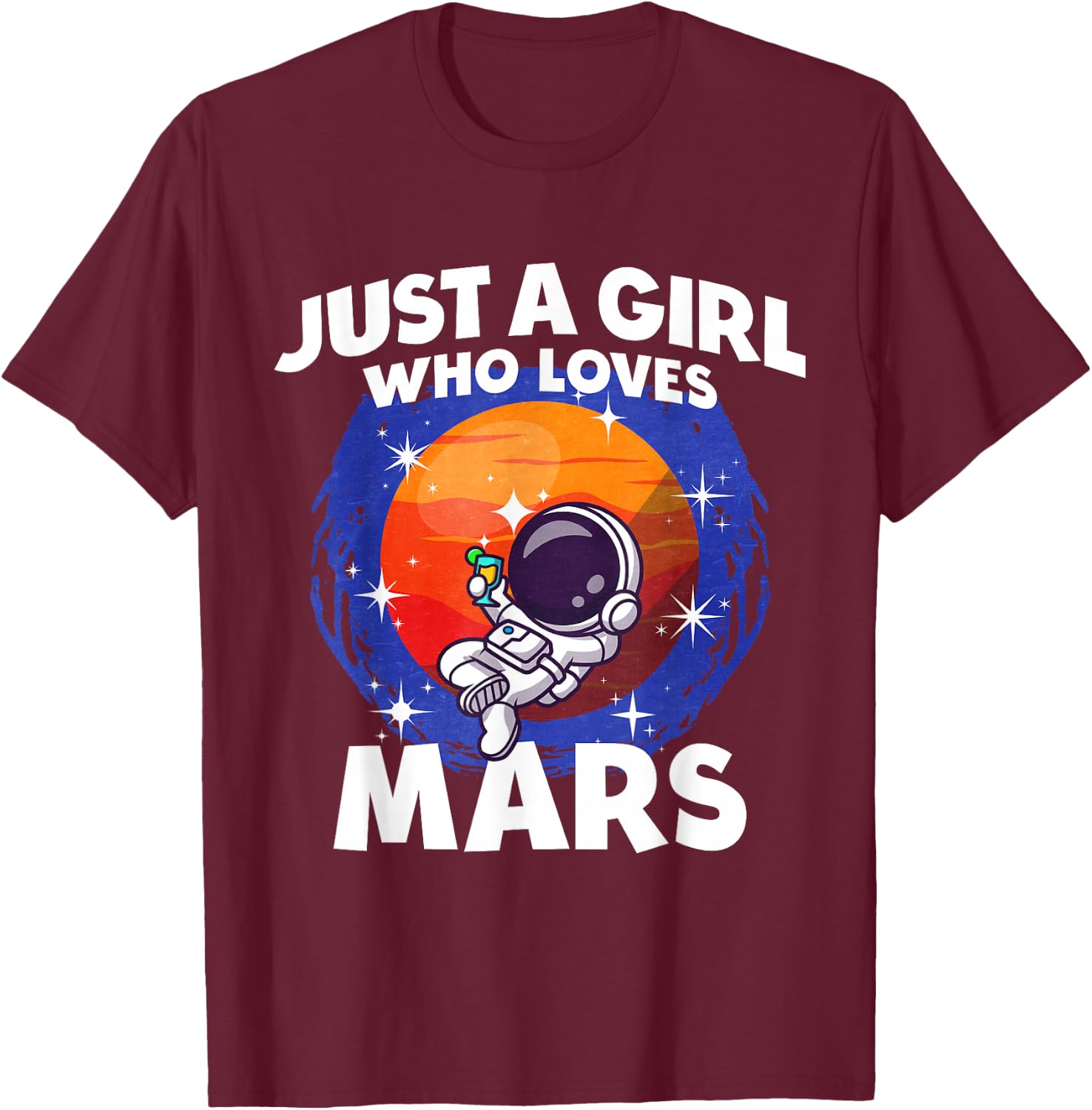 Just A Girl Who Loves Mars T-Shirt - T-Shirt | Maroon