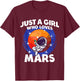 Just A Girl Who Loves Mars T-Shirt - T-Shirt | Maroon