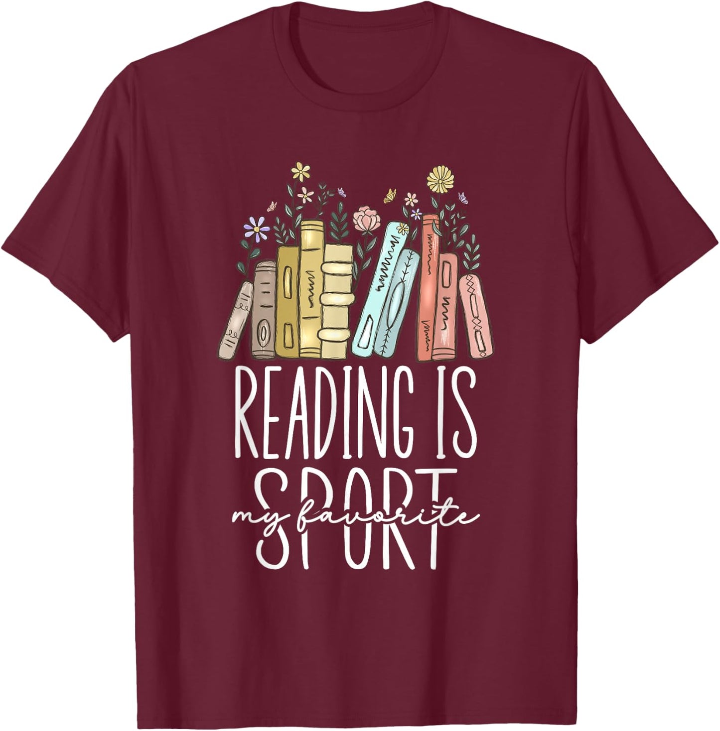 Reading Is My Favorite Sport T-Shirt - T-Shirt | Maroon