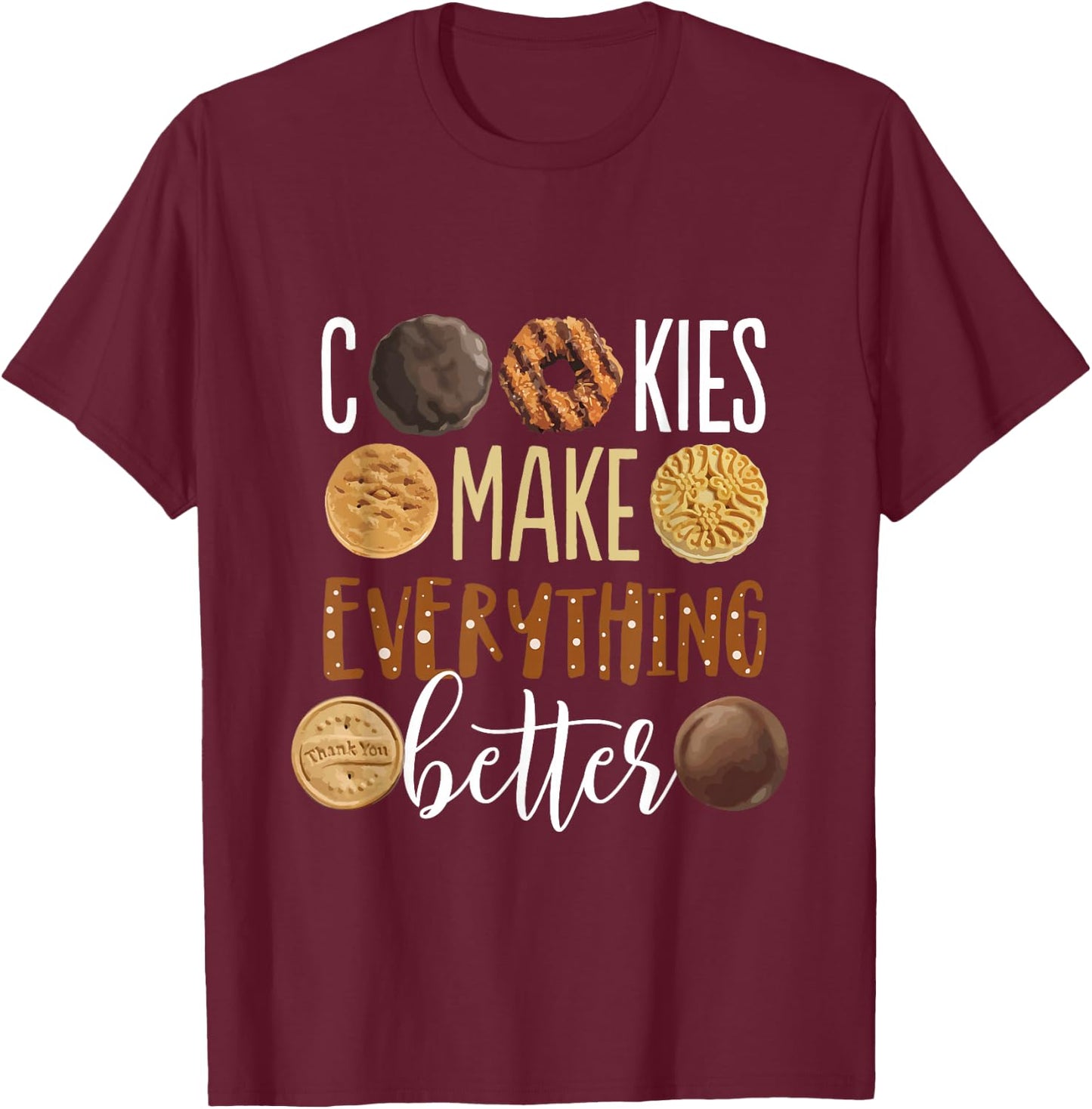 Cookies Make Everything Better Funny Christmas T-Shirt - T-Shirt | Maroon