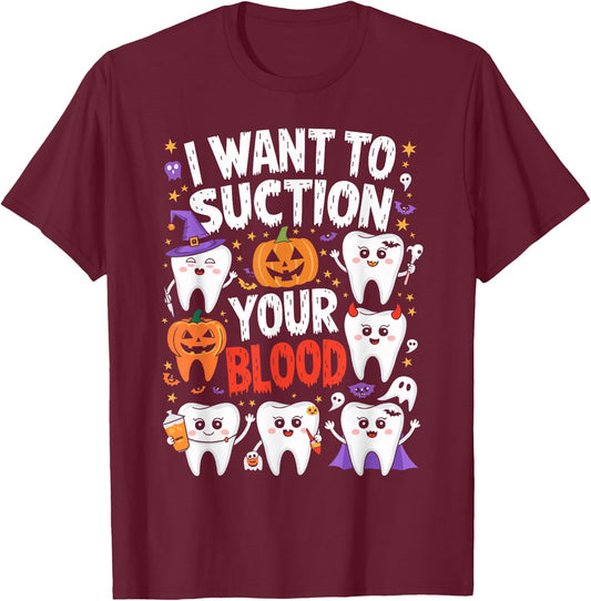 I Want To Suction Your Blood T Shirt Funny Halloween T-Shirt - T-Shirt | Maroon