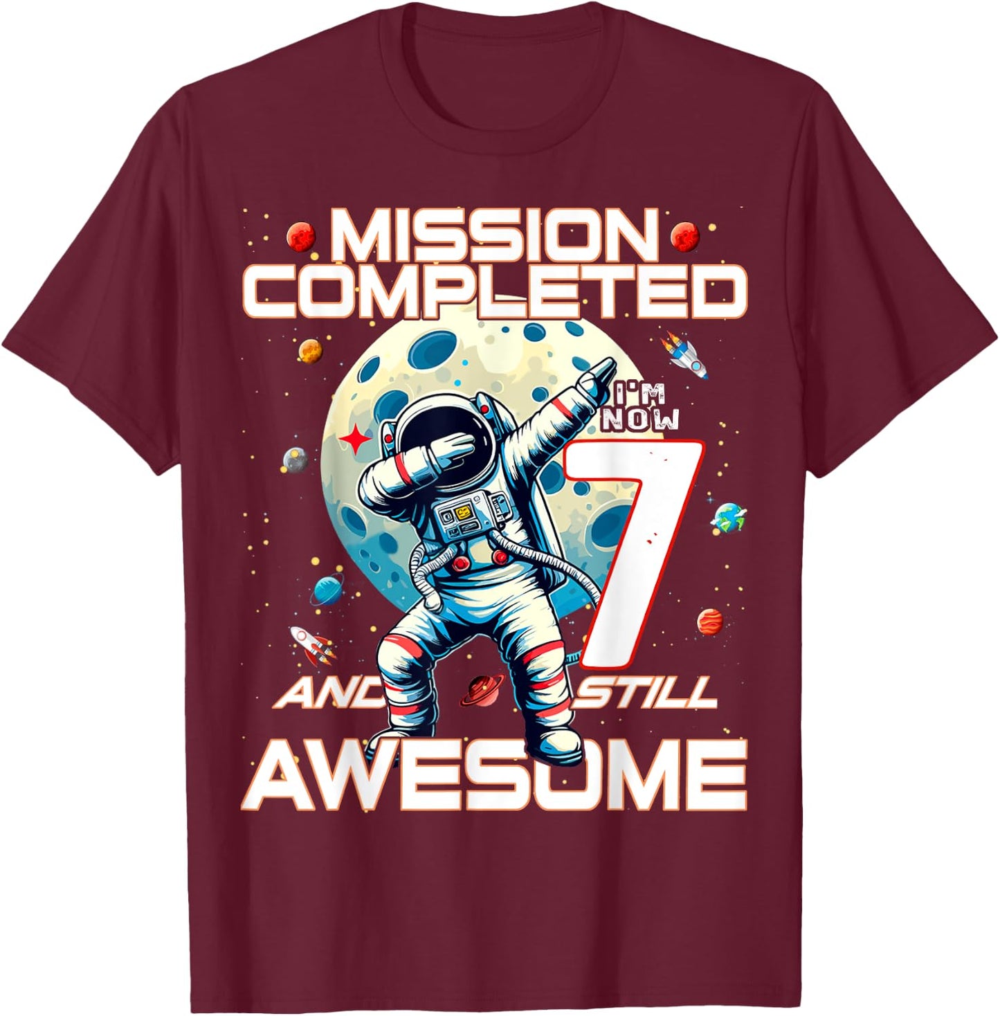 7th Birthday Astronaut Astronomy 7th Year Old Birthday T-Shirt - T-Shirt | Maroon