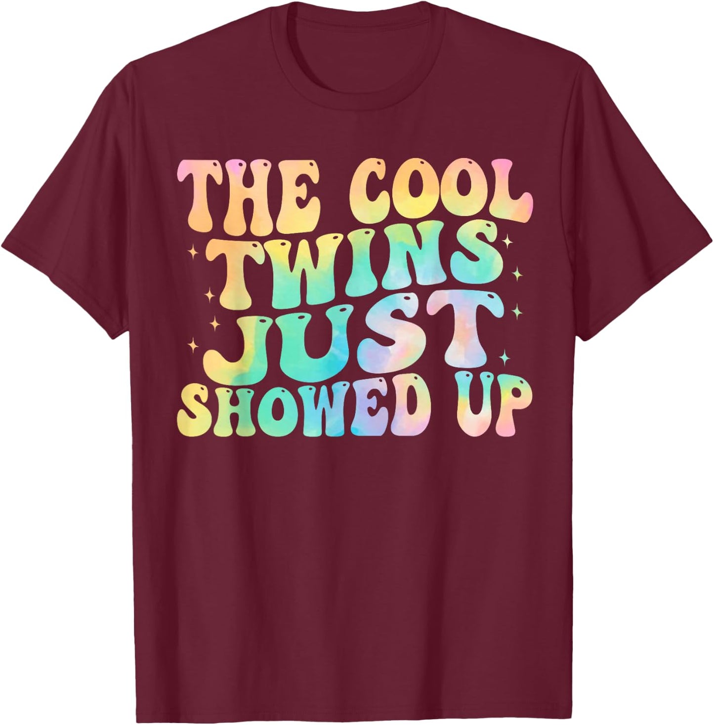 The Cool Twins Just Showed Up birthday twins matching T-Shirt - T-Shirt | Maroon