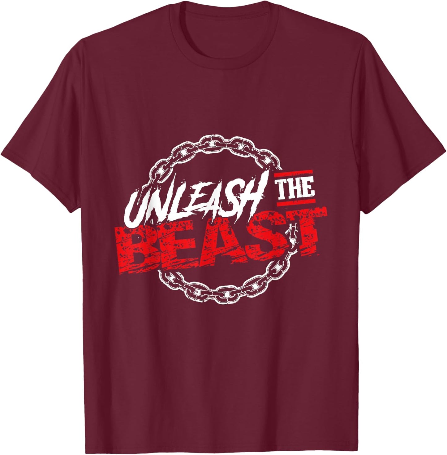 Unleash The Beast | Gym Mode Fitness Motivation Power T-Shirt - T-Shirt | Maroon