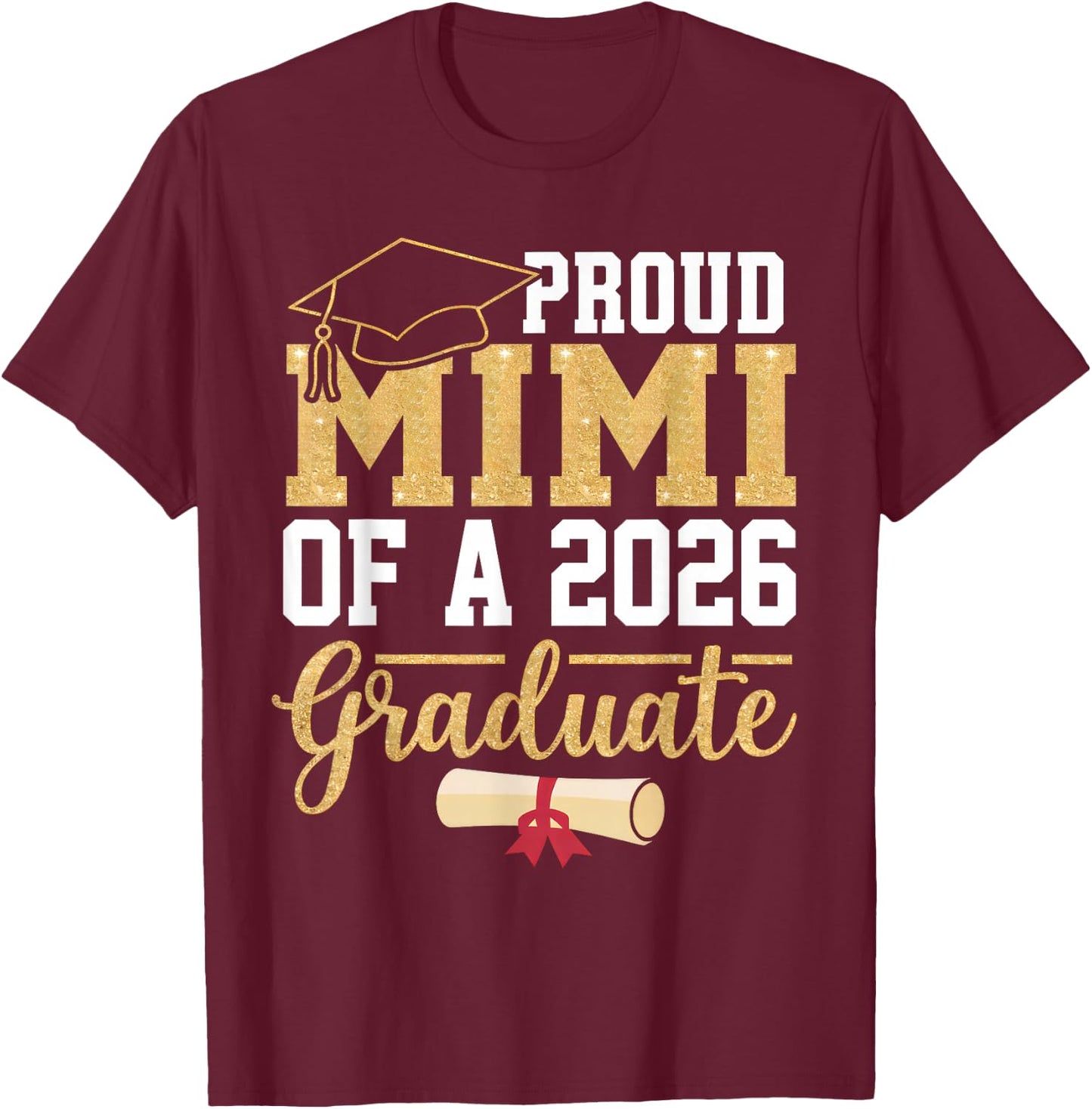Proud Mimi of A 2026 Graduate Senior Class of 2026 Grad T-Shirt - T-Shirt | Maroon