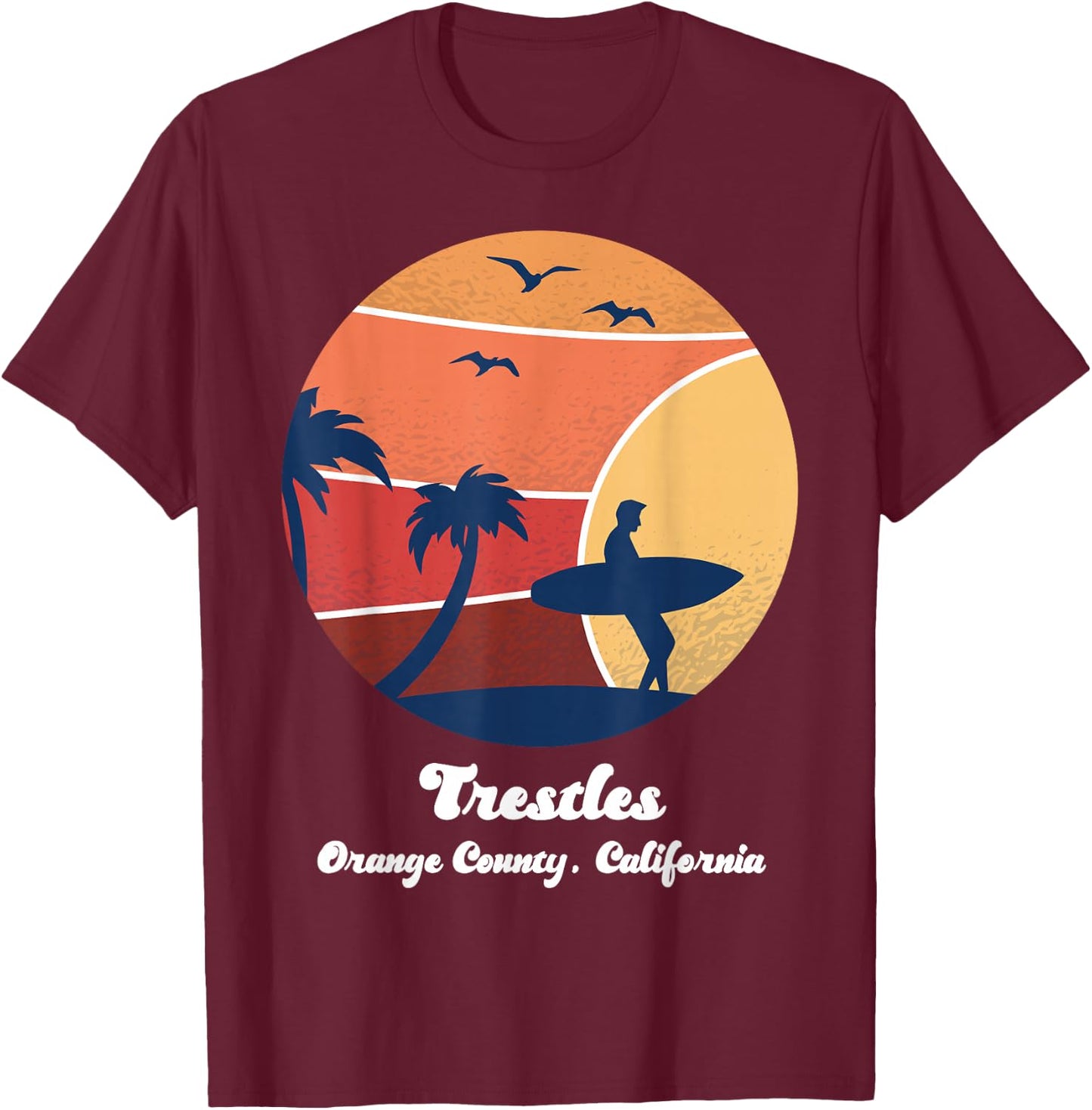 Trestles Orange County California Surfing Vintage Surfer Sun T-Shirt - T-Shirt | Maroon