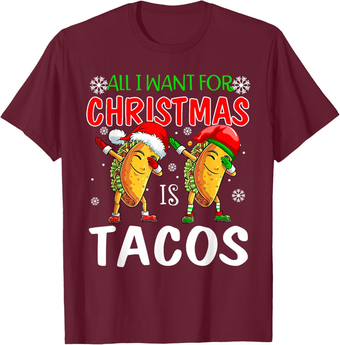 All I Want For Christmas is Tacos Funny Xmas Pajama T-Shirt - T-Shirt | Maroon