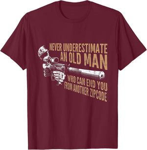 Never Underestimate An Old Man Who Can End You From Zip Code T-Shirt - T-Shirt | Maroon