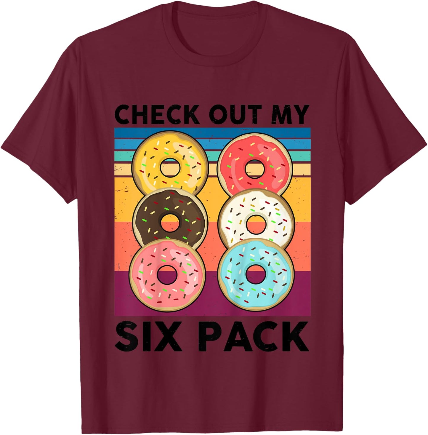 Donut Shirt Check Out My Six Pack 6-Pack Boys Girls Doughnut T-Shirt - T-Shirt | Maroon