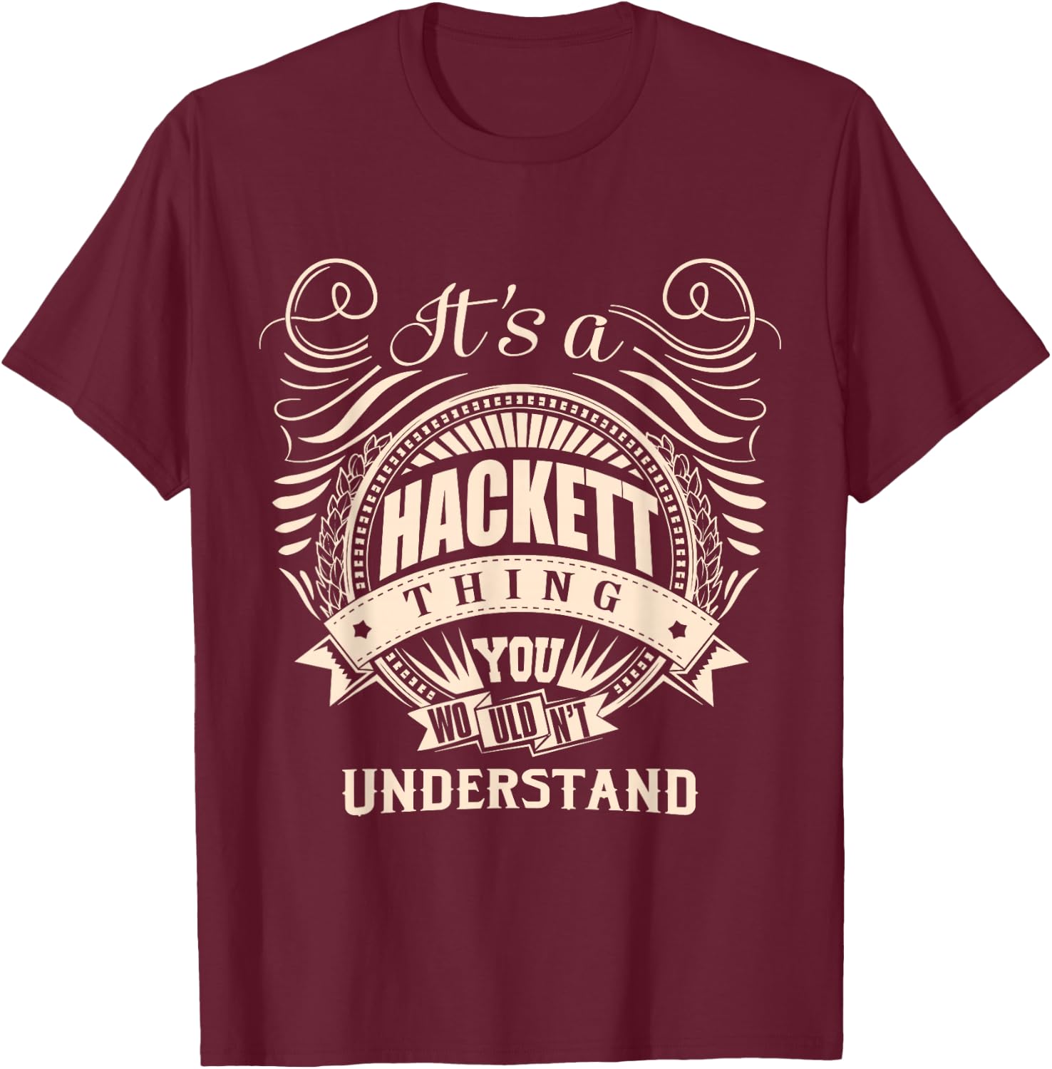It's a HACKETT thing you wouldn't understand Gifts T-Shirt - T-Shirt | Maroon