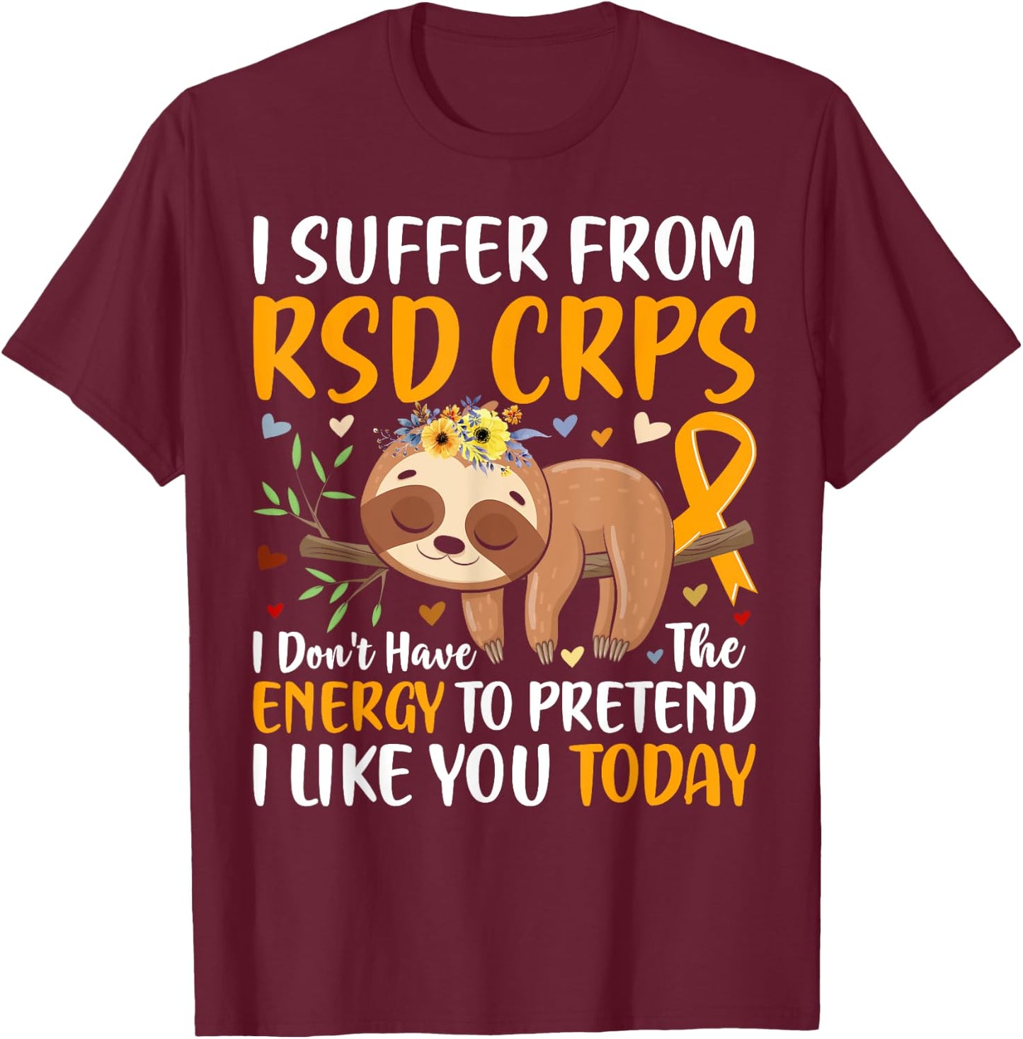 RSD CRPS Complex Regional Pain Syndrome Awareness Novelty T-Shirt - T-Shirt | Maroon