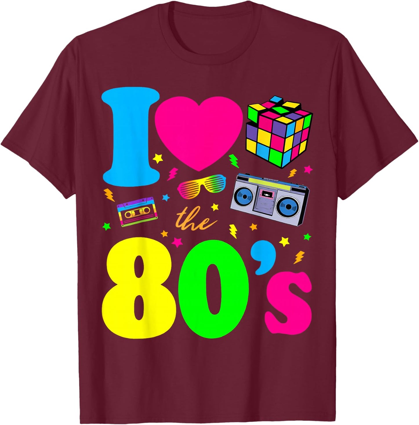 I Love The 80s Clothes and Men Party Funny T-Shirt - T-Shirt | Maroon