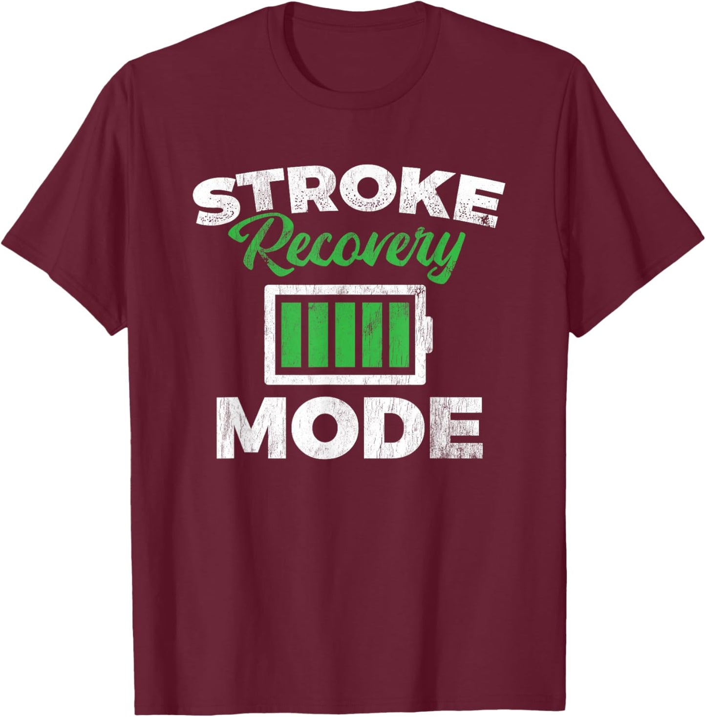 Stroke Recovery Mode Stroke Awareness Stroke Survivor T-Shirt - T-Shirt | Maroon