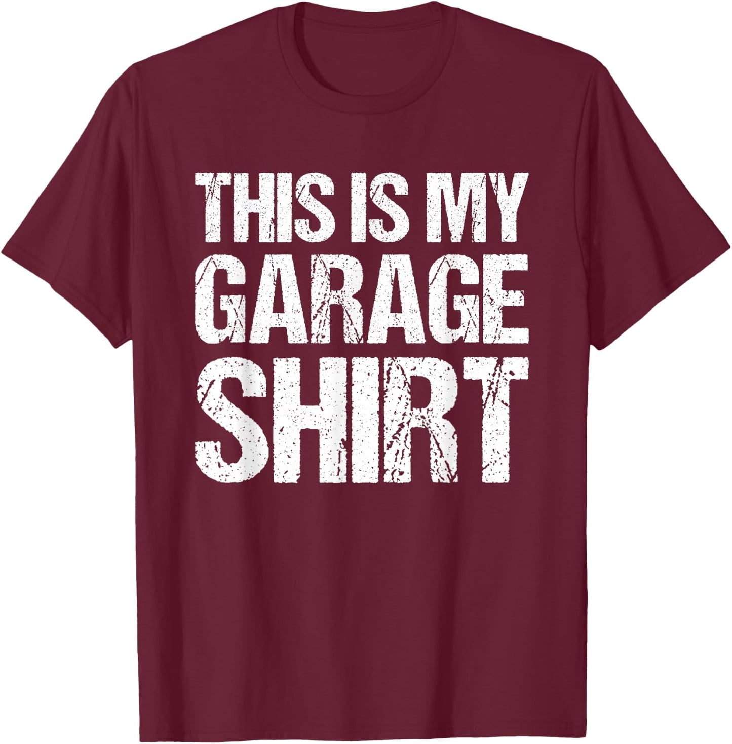 This Is My Garage Shirt Auto Mechanic Project Car Builder T-Shirt - T-Shirt | Maroon