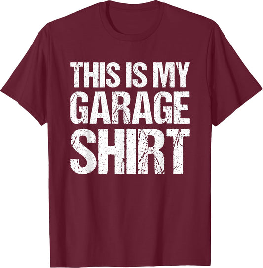 This Is My Garage Shirt Auto Mechanic Project Car Builder T-Shirt - T-Shirt | Maroon