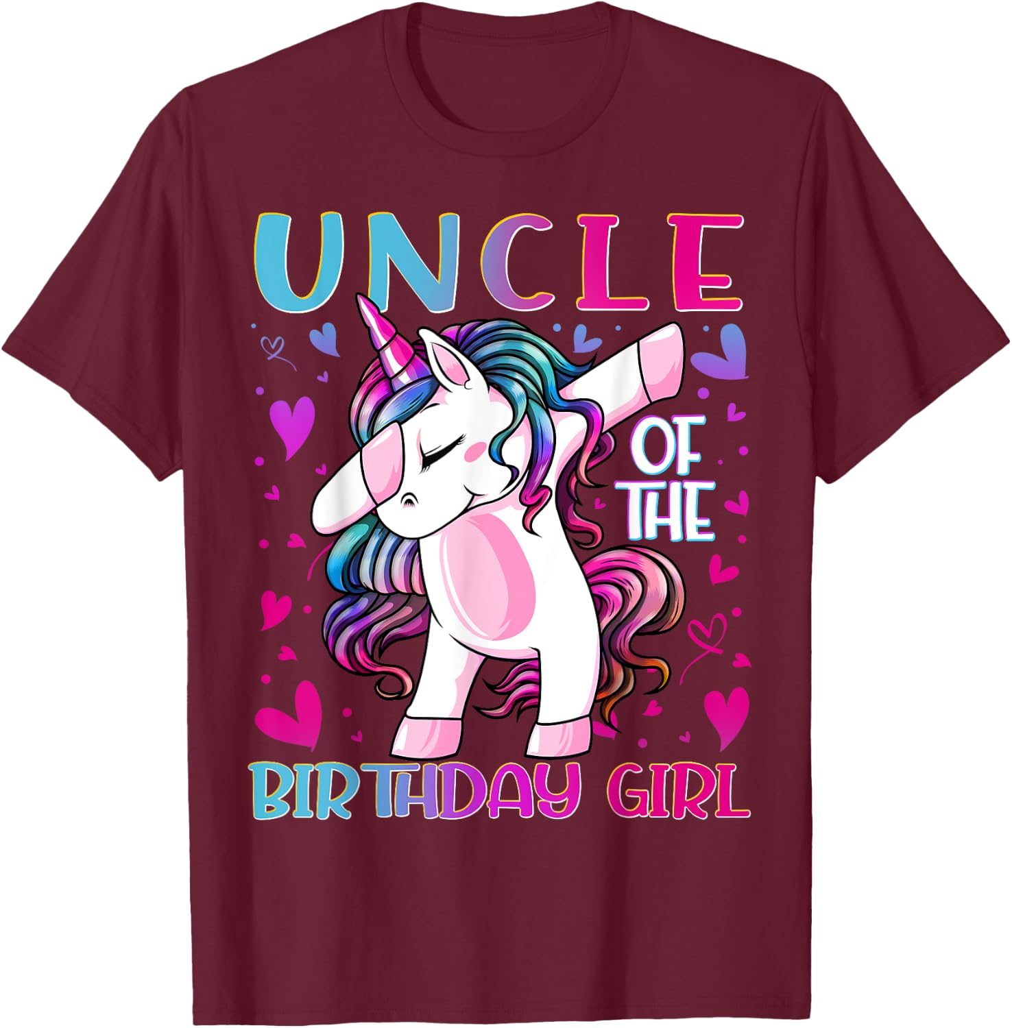 Uncle of the Birthday Girl Dabbing Unicorn Uncle Gifts T-Shirt - T-Shirt | Maroon
