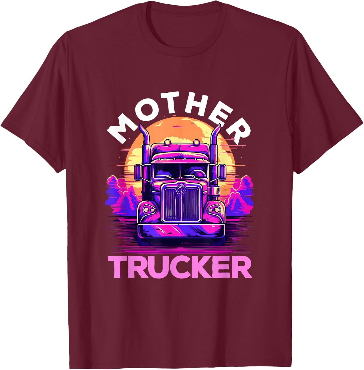 Trucker Truck Woman - Mother Trucker T-Shirt - T-Shirt | Maroon