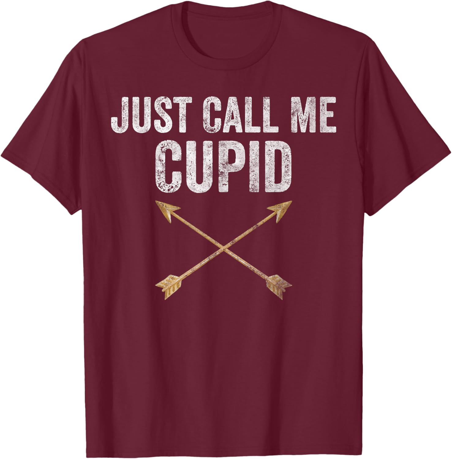 Just Call Me Cupid Shirt Retro Arrow Valentine Day T-Shirt - T-Shirt | Maroon