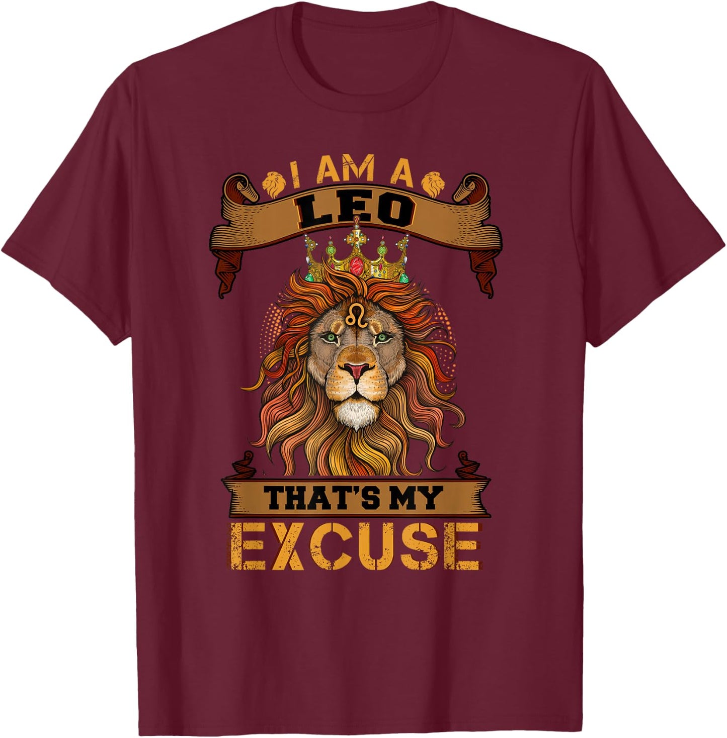 Lion graphic art July August Birthday Gifts Leo Zodiac sign T-Shirt - T-Shirt | Maroon