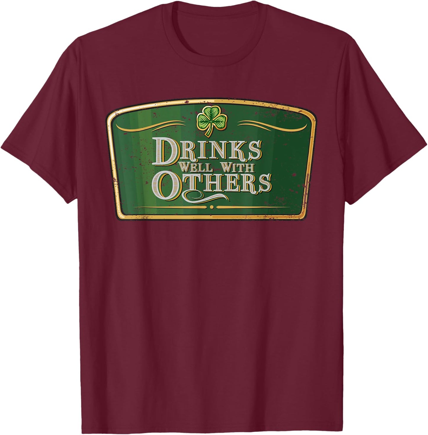 Drinks Well With Others - Funny St Patrick's Day Beer Label T-Shirt - T-Shirt | Maroon