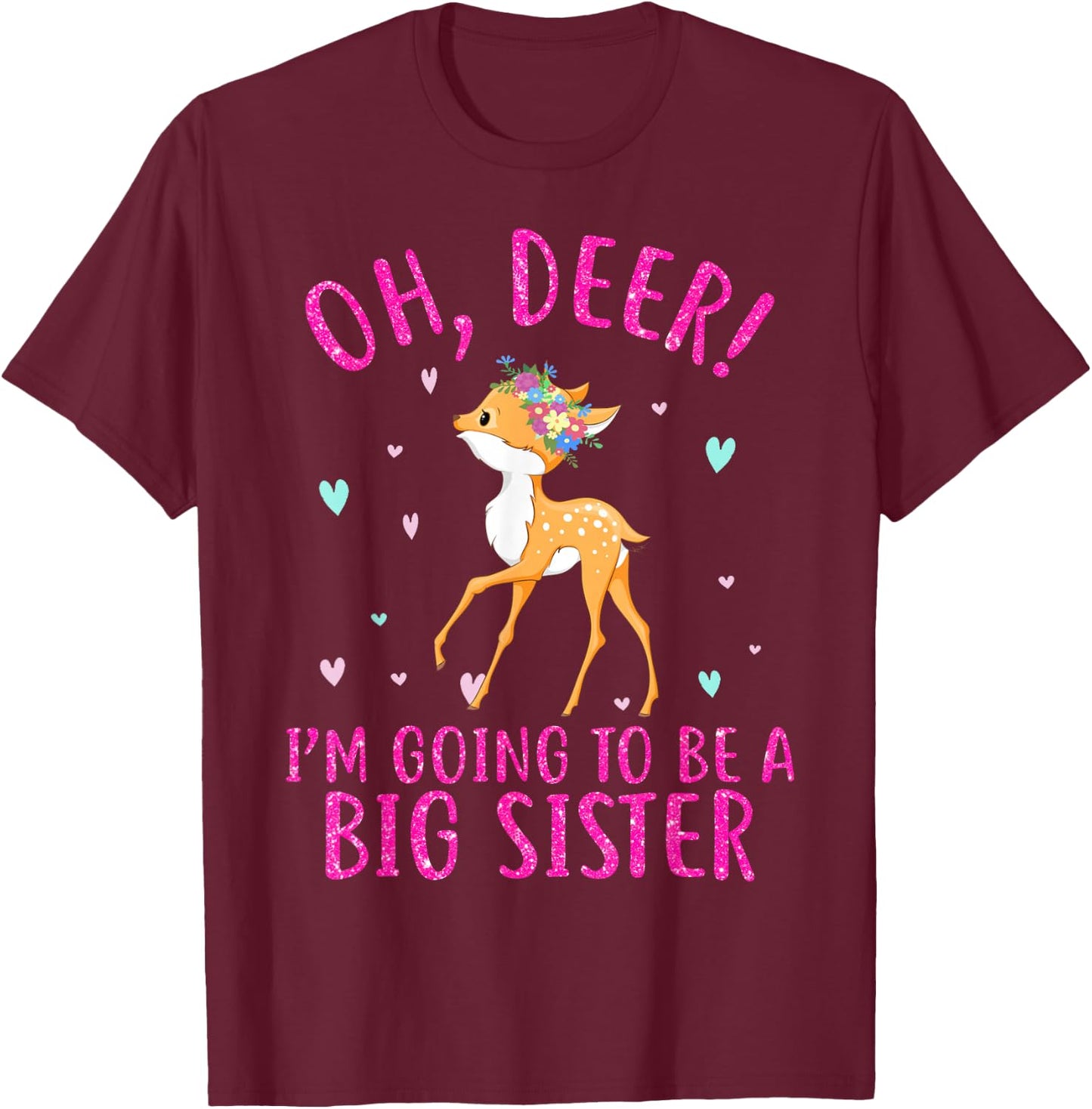 Oh Deer Im Going To Be a Big Sister Christmas T-Shirt - T-Shirt | Maroon