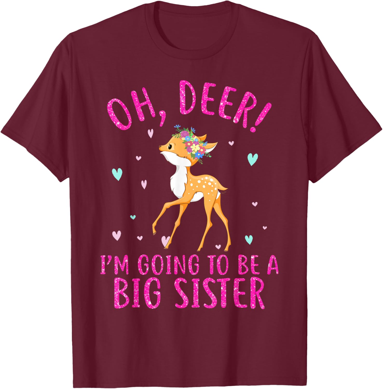 Oh Deer Im Going To Be a Big Sister Christmas T-Shirt - T-Shirt | Maroon