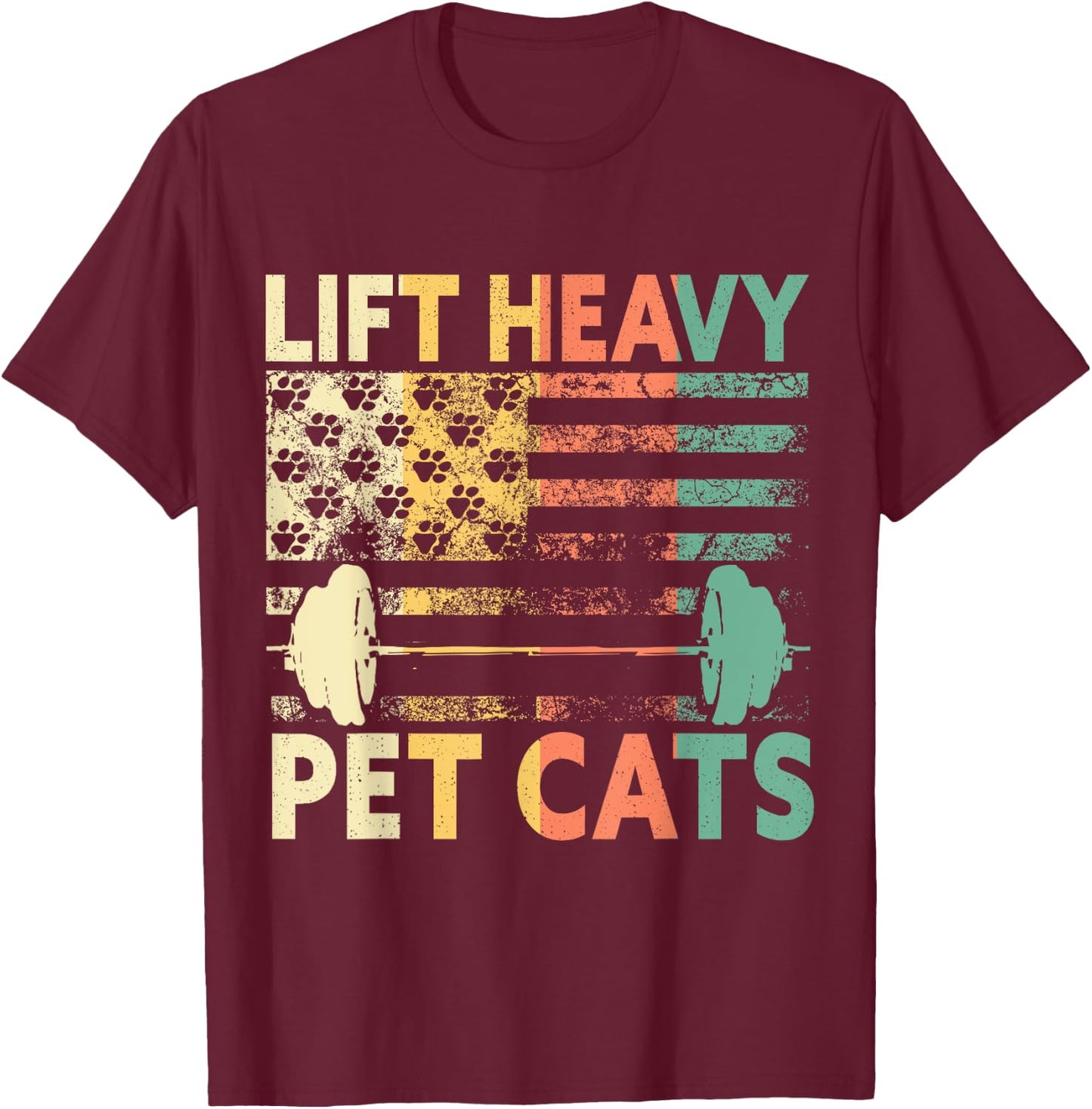 Lift Heavy Pet Cats Weightlifting Cat Owner Weightlifter T-Shirt - T-Shirt | Maroon