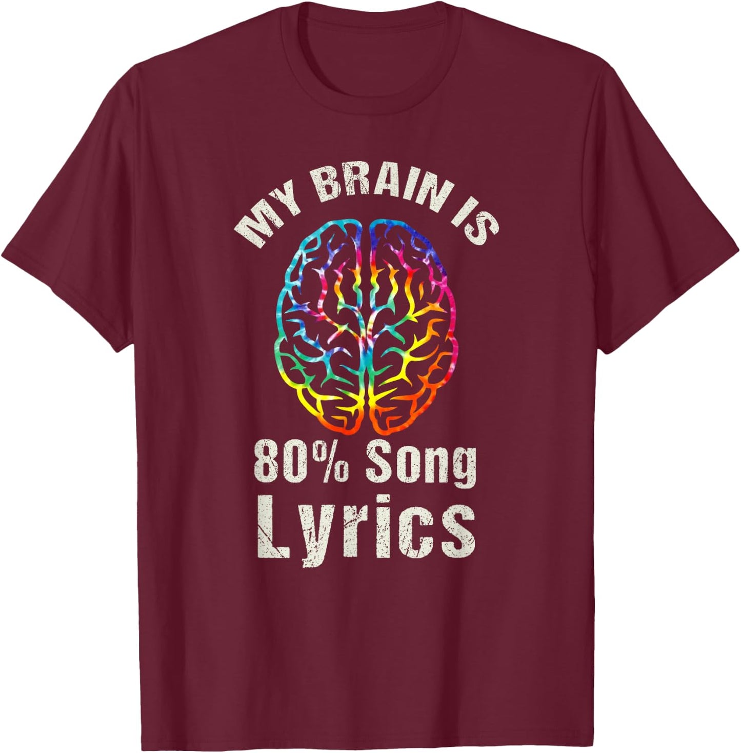 My brain is 80 percent song lyrics Music Musician Women Men T-Shirt - T-Shirt | Maroon