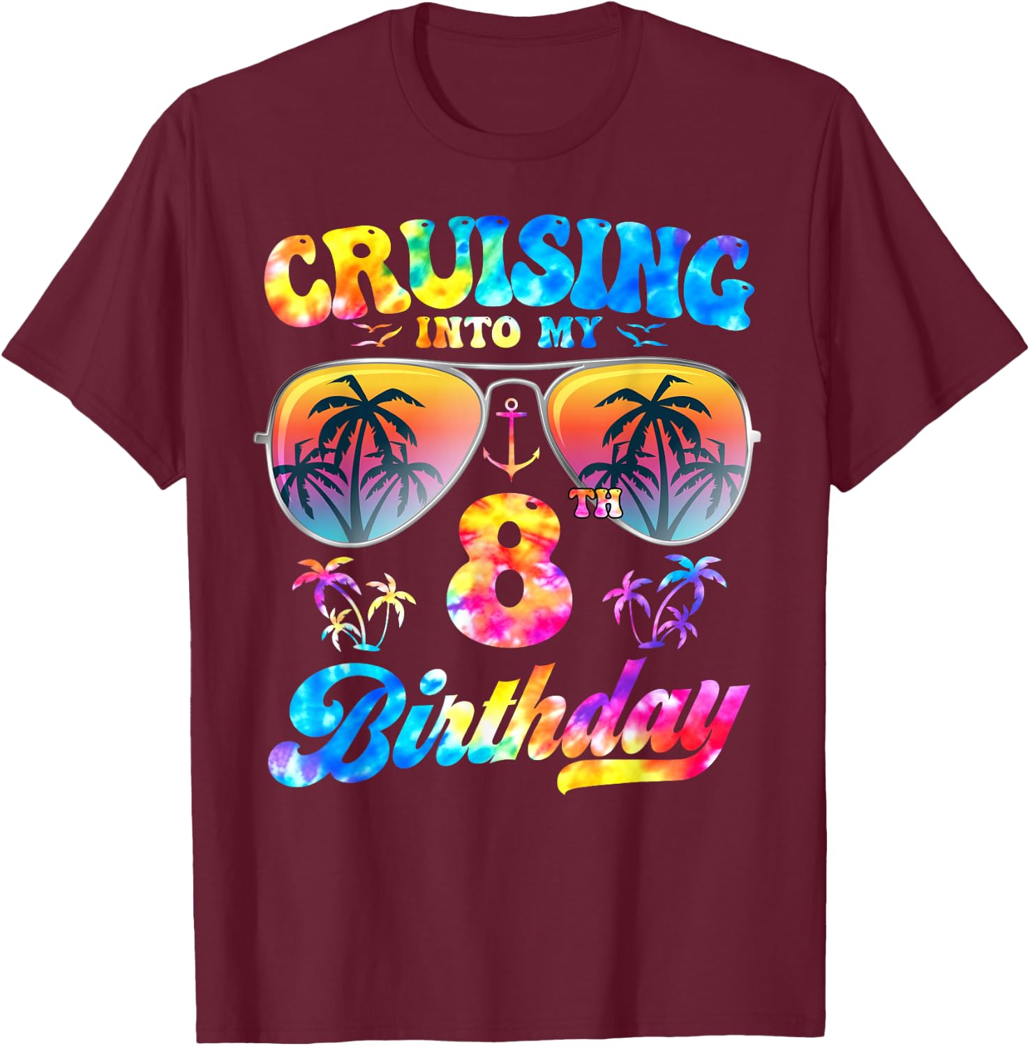 Tie-Dye Cruising Into My 8th Birthday Cruise 8 Years Old T-Shirt - T-Shirt | Maroon