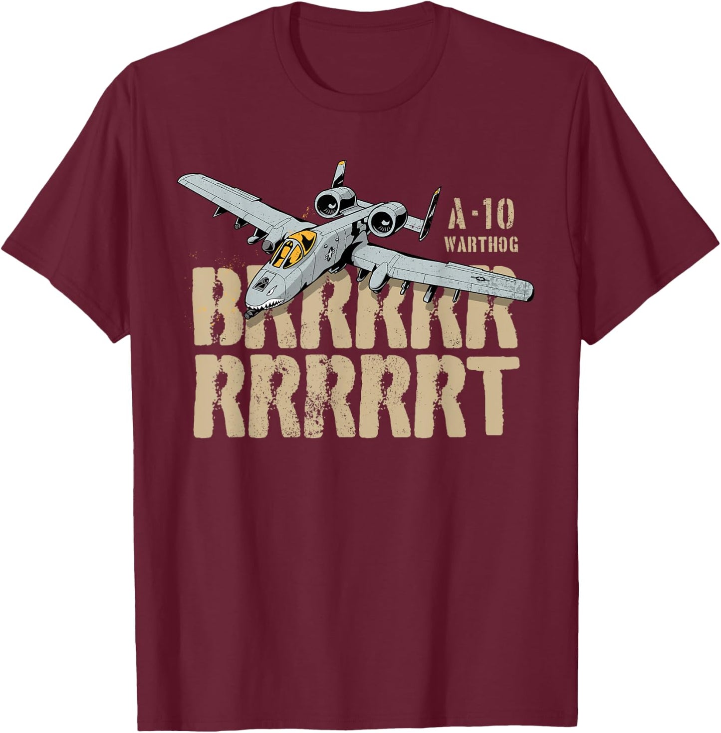 A10 Thunderbolt Warthog BRRRRRRT Attack Jet Epic T-Shirt - T-Shirt | Maroon