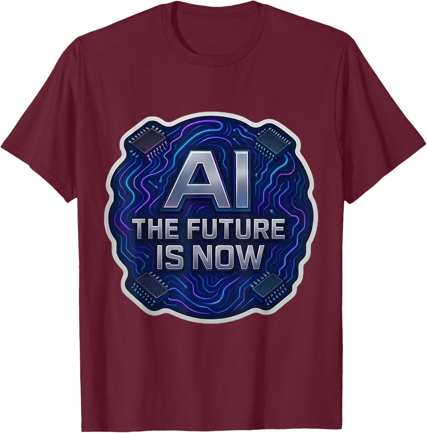 AI The Future is Now Enginner Specialist Lover User Tech T-Shirt - T-Shirt | Maroon