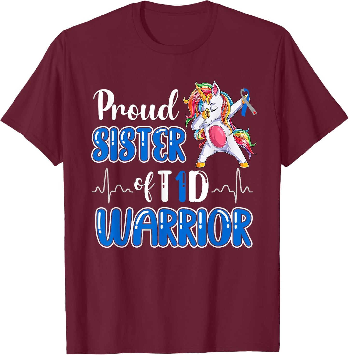 Type 1 Diabetes Shirt Proud Sister Of A T1D Warrior T-Shirt - T-Shirt | Maroon