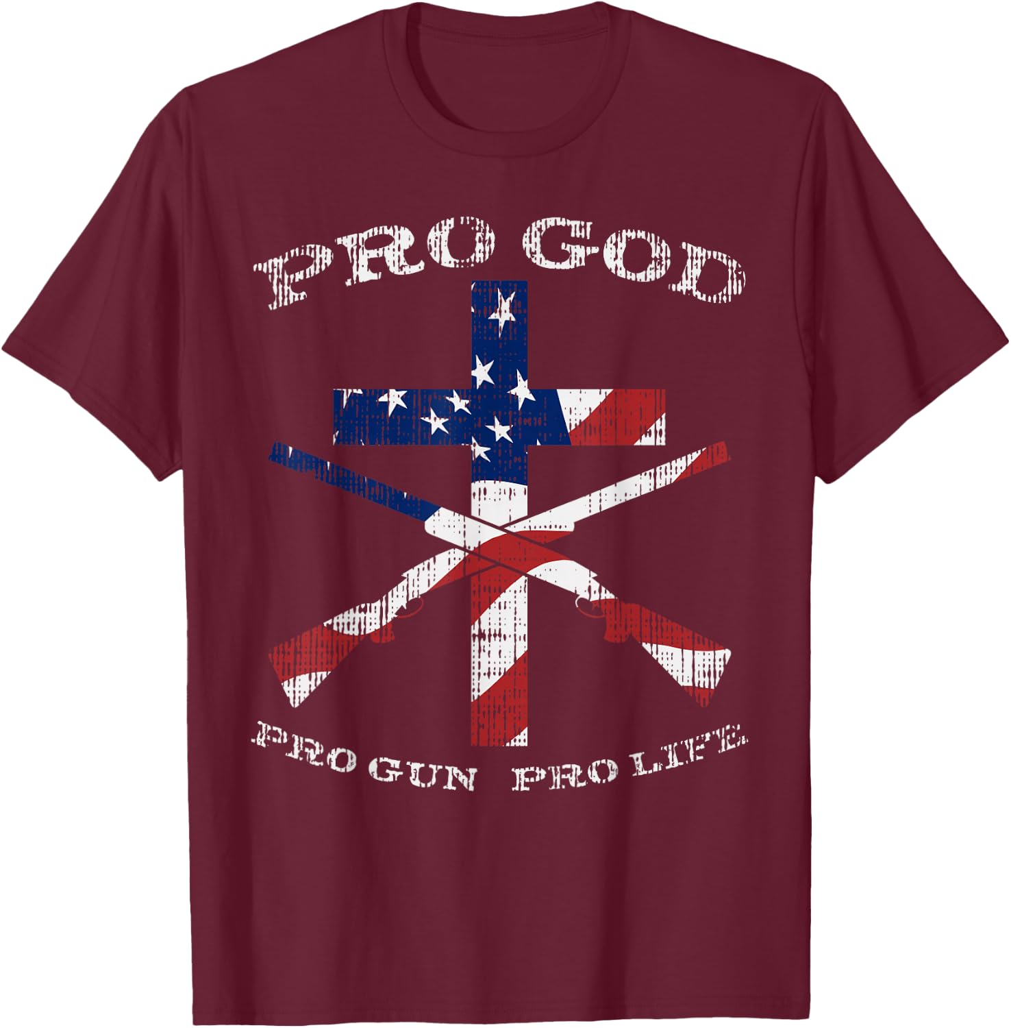 Pro God Gun Life Cross American Flag Patriotic Support Gift T-Shirt - T-Shirt | Maroon