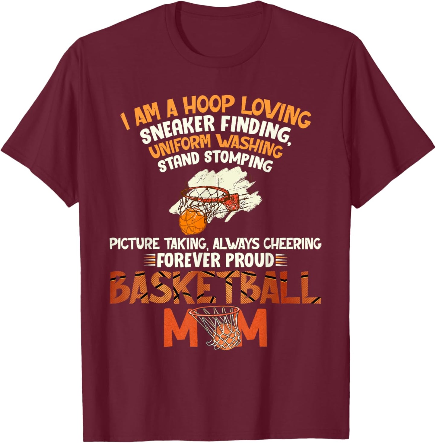 Forever Proud Basketball Mom T-Shirt - T-Shirt | Maroon