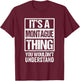 It's A Montague Thing You Wouldn't Understand First Name T-Shirt - T-Shirt | Maroon