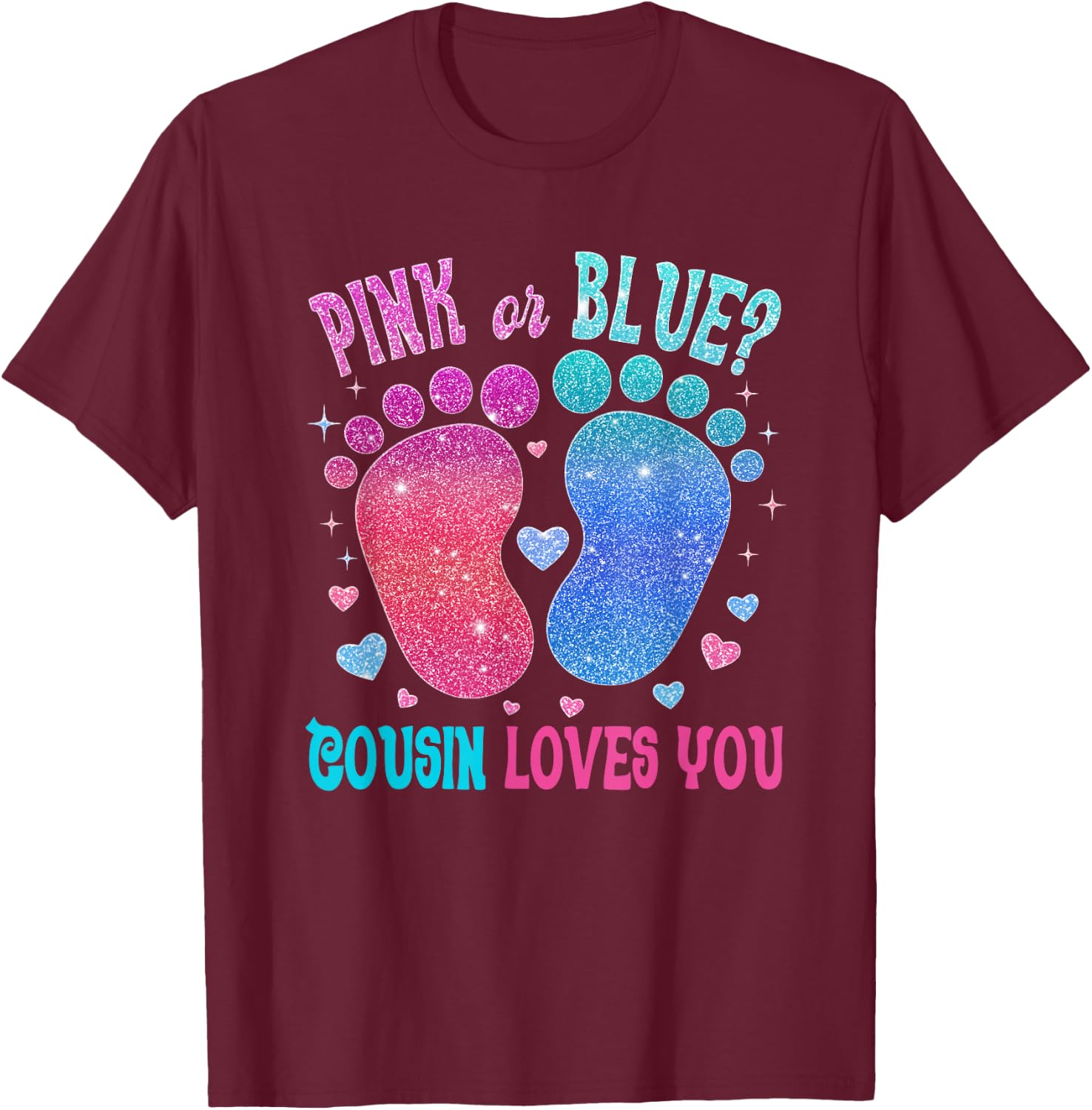Pink Or Blue Cousin Loves You Baby Gender Reveal Party T-Shirt - T-Shirt | Maroon