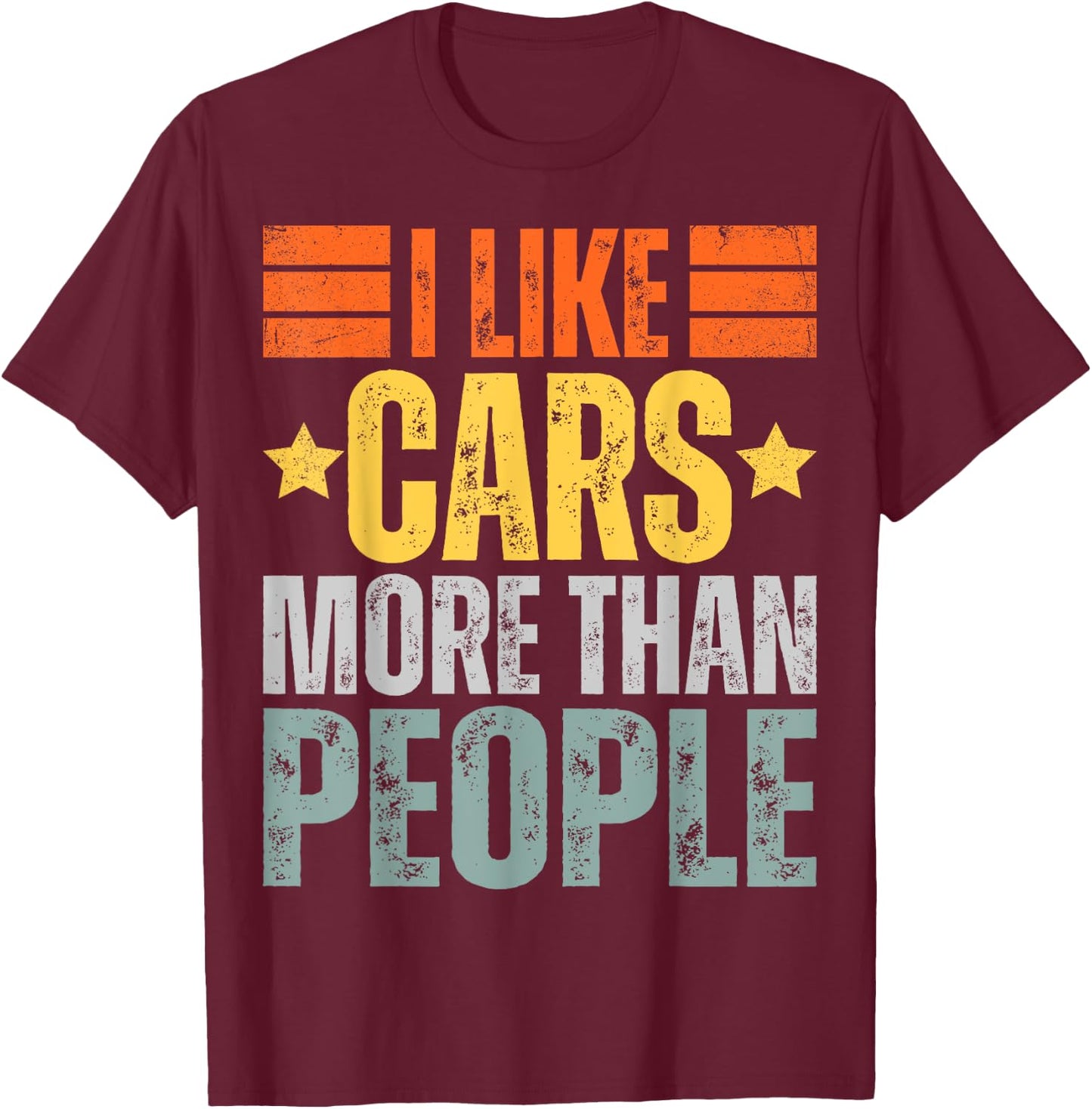 I Like Cars More Than People T-Shirt - T-Shirt | Maroon