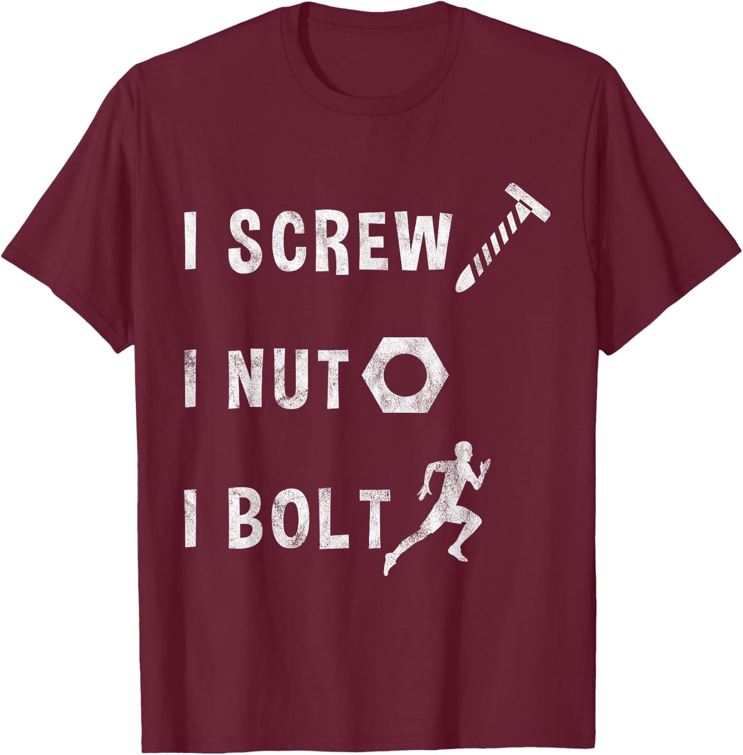 I Screw Nut Bolt Humerus Mechanic Auto Repairman Gift T-Shirt - T-Shirt | Maroon