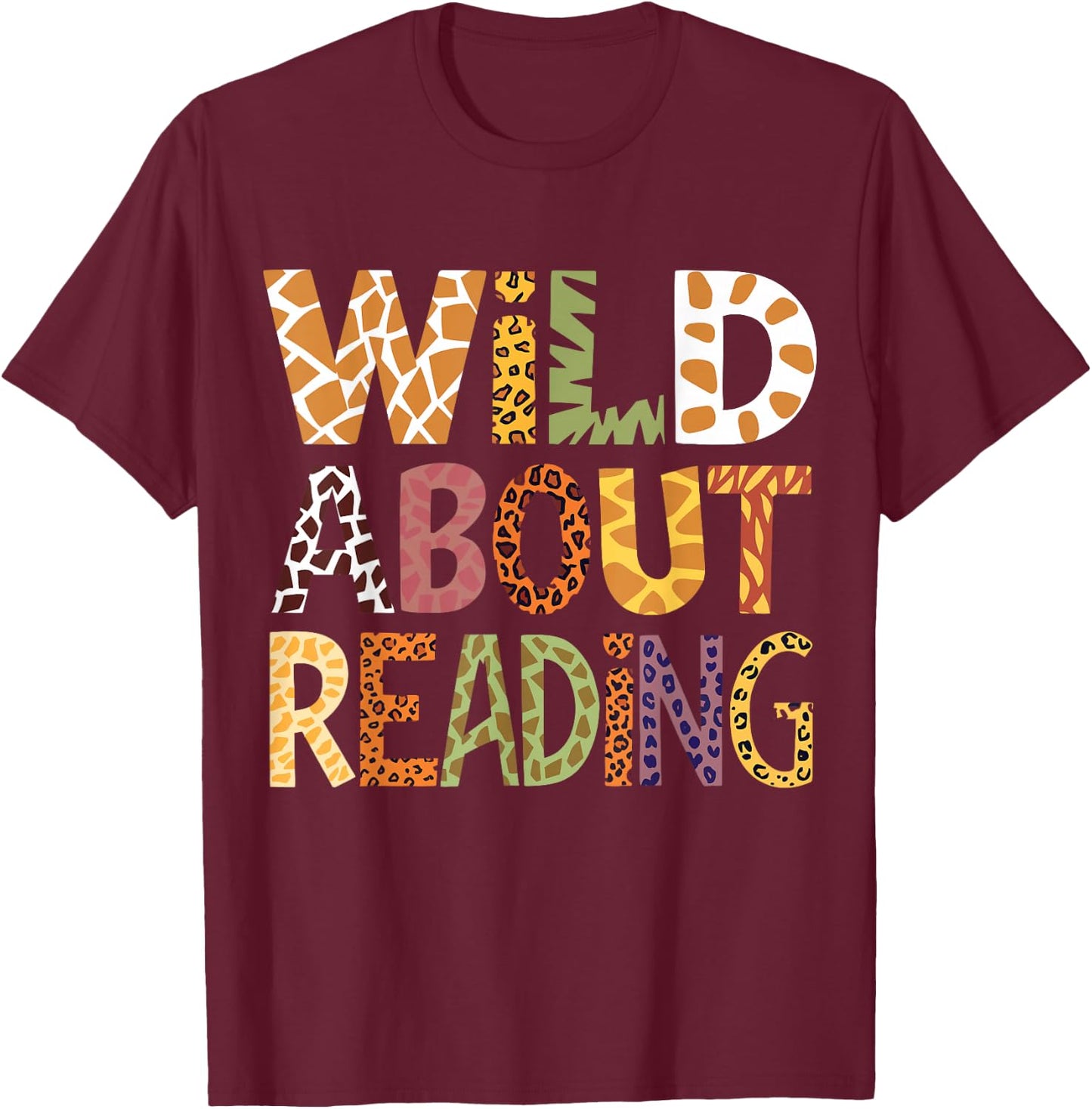 Wild About Reading Book Animal Children's Book Lover Teacher T-Shirt - T-Shirt | Maroon
