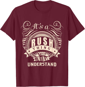 It's a RUSH thing you wouldn't understand Gift T-Shirt - T-Shirt | Maroon