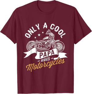 Only a cool papa rides motorcycles Gifts for Motorcycle Fan T-Shirt - T-Shirt | Maroon