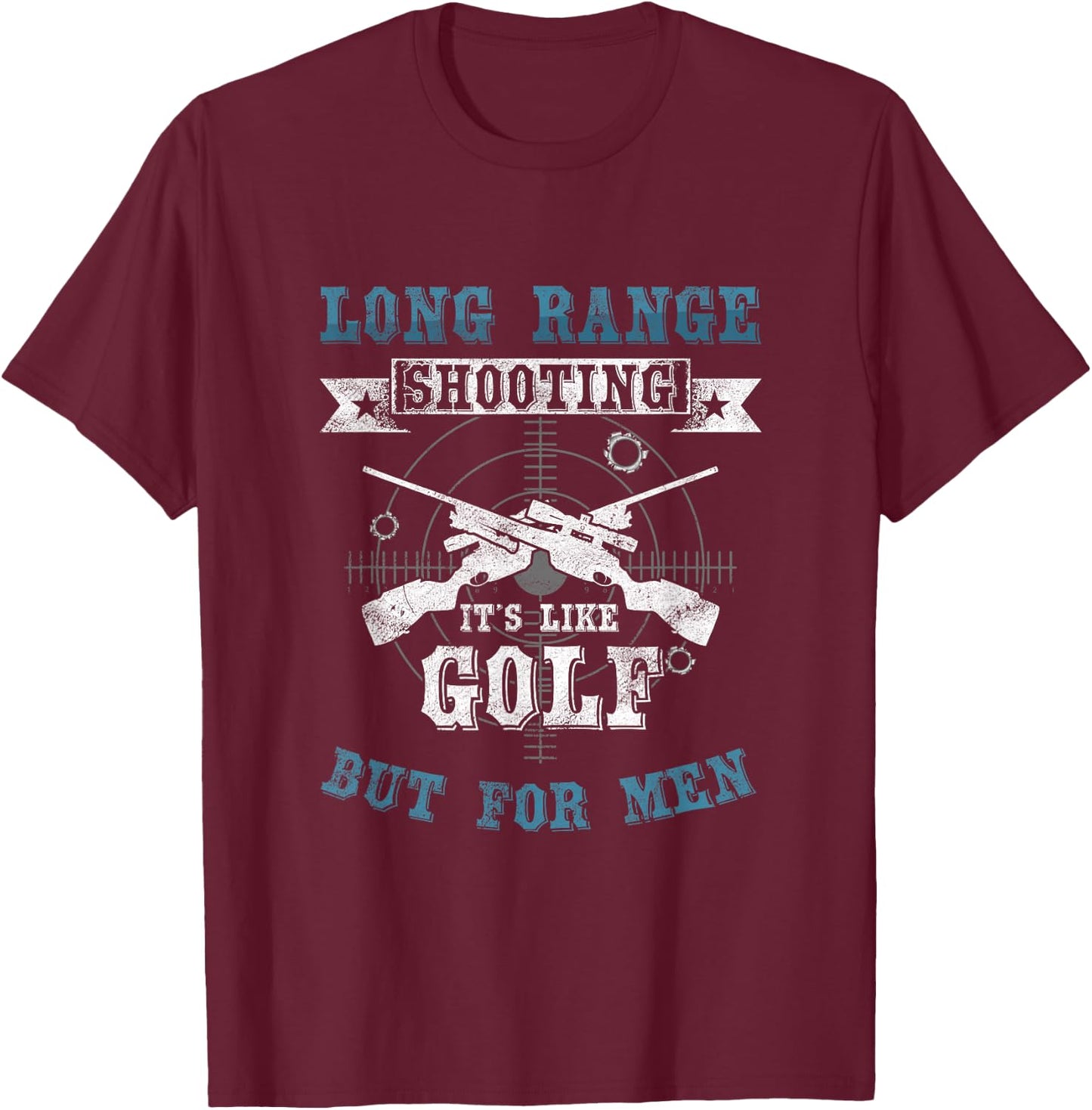 Long Range Shooting Like Golf Gun T-Shirt - T-Shirt | Maroon