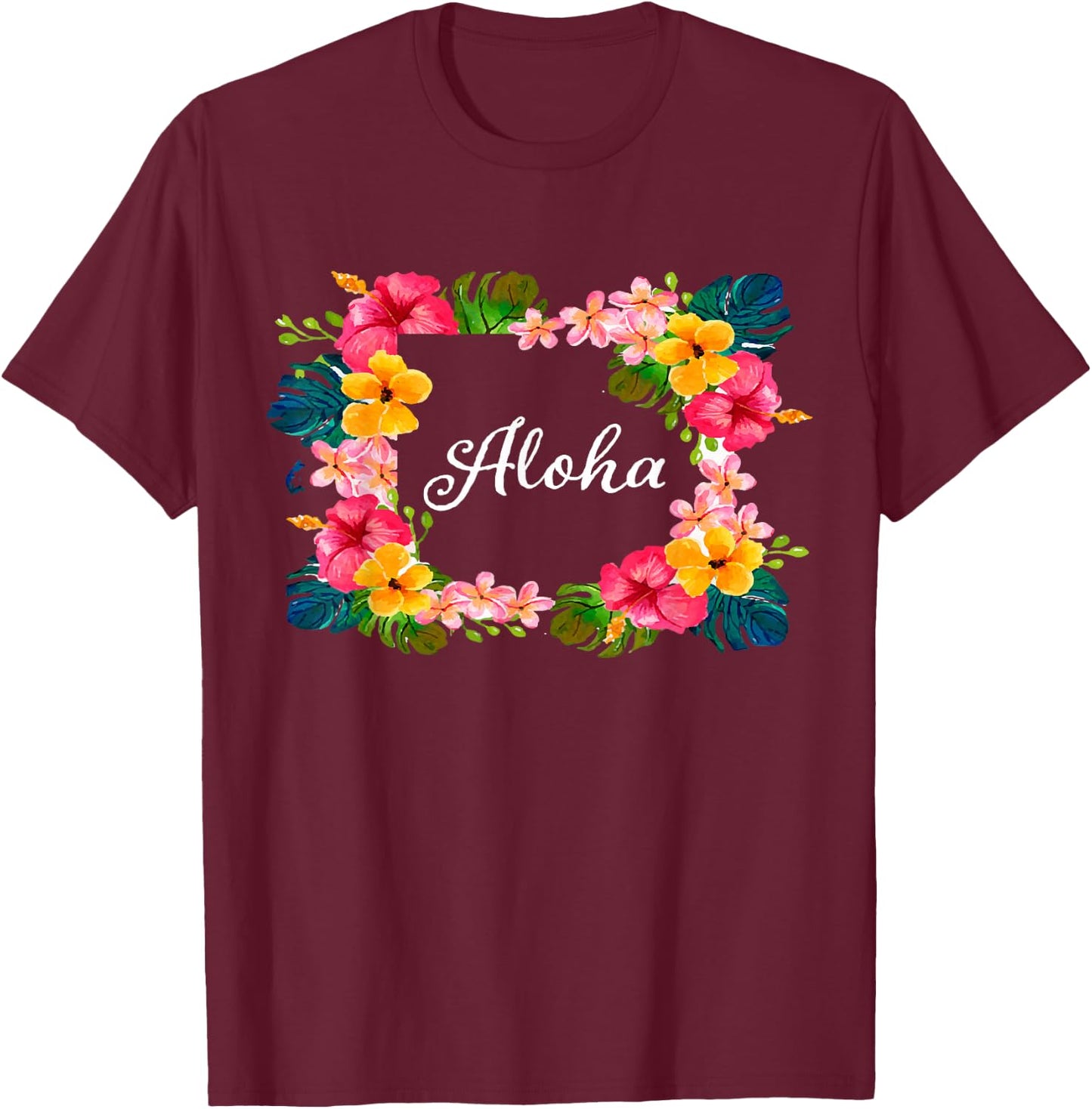 Aloha Flowers Hawaiian T Shirt Hawaii Beach Luau Party Gifts T-Shirt - T-Shirt | Maroon