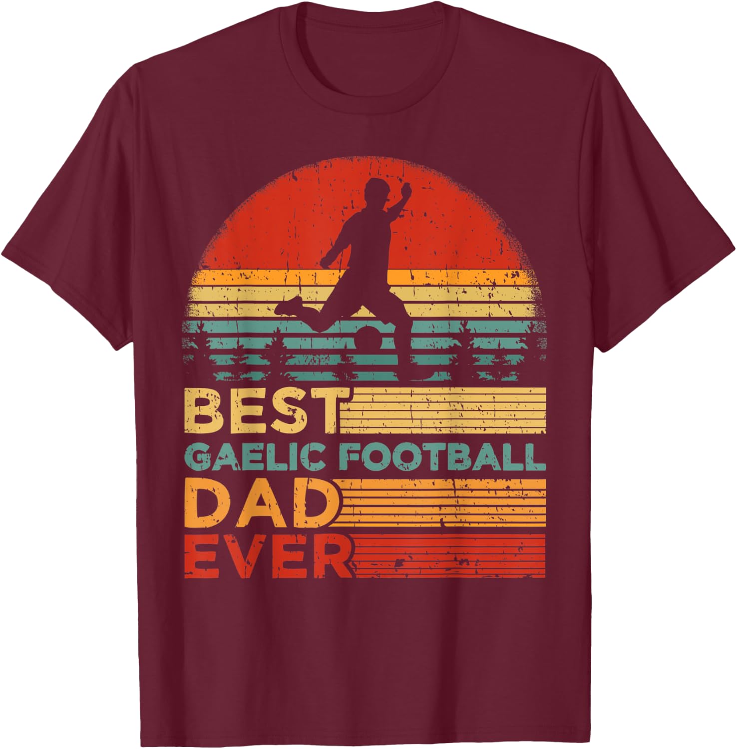Funny Vintage Best Gaelic Football Dad Ever Father's Day T-Shirt - T-Shirt | Maroon