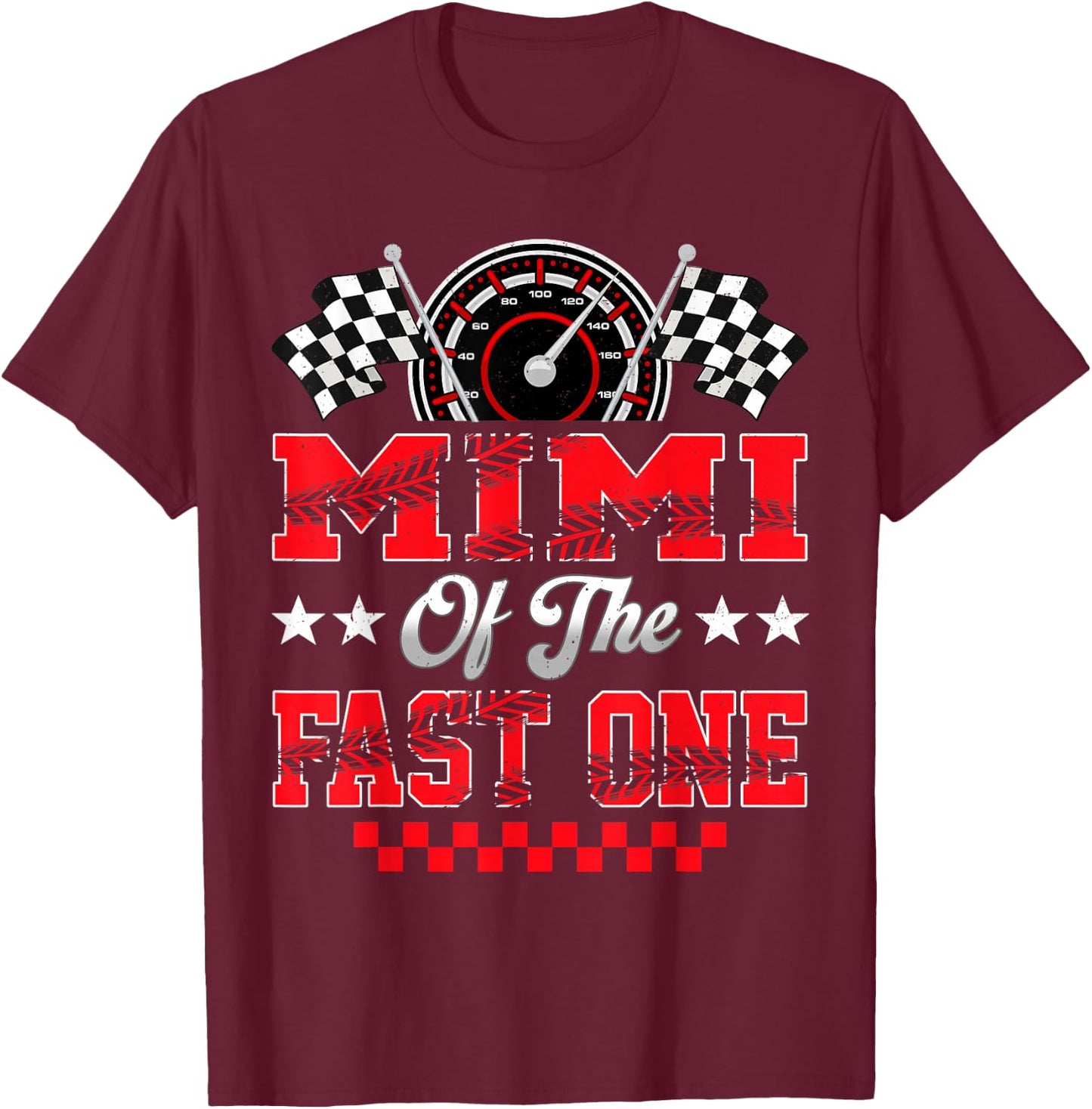 Race Car Birthday Party Mimi of The Fast One T-Shirt - T-Shirt | Maroon