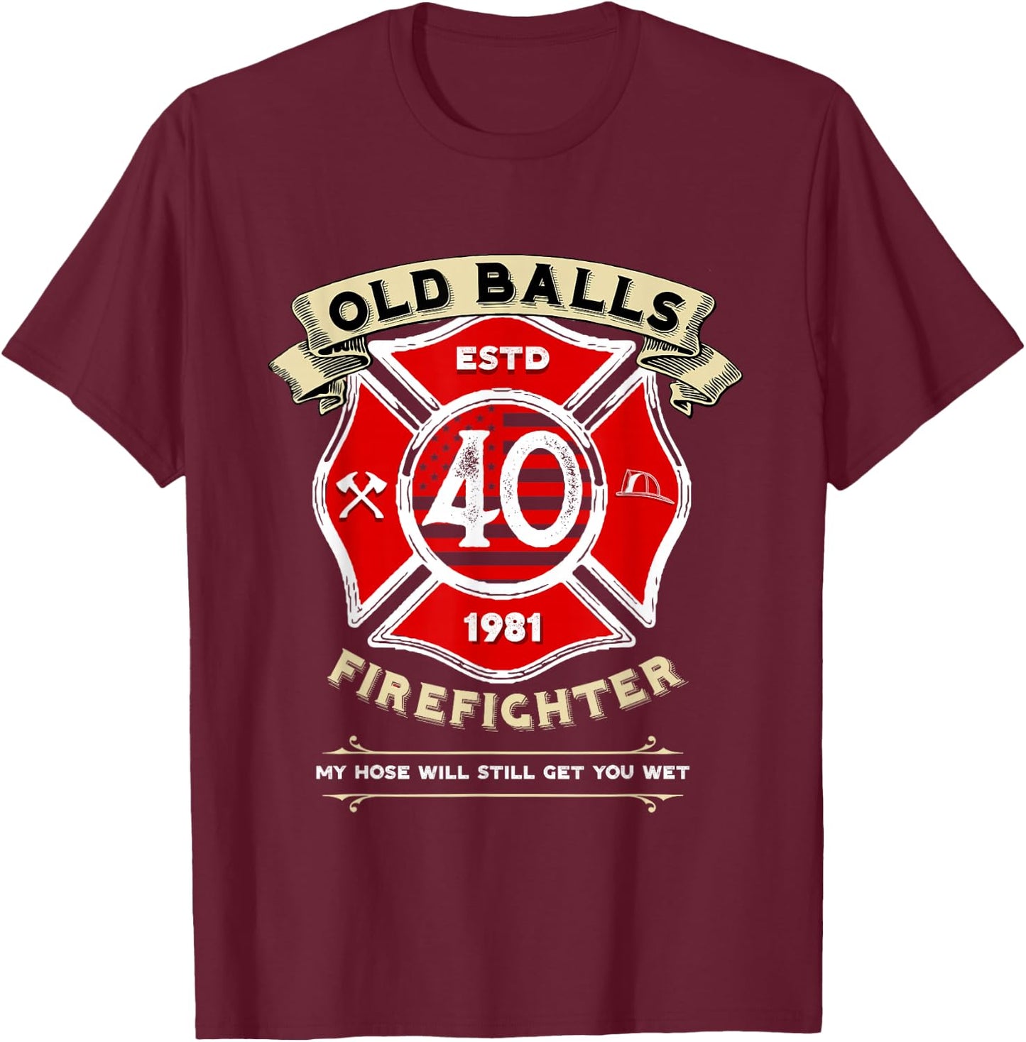 Funny Old Balls Club for Firefighter 40th Birthday T-Shirt - T-Shirt | Maroon