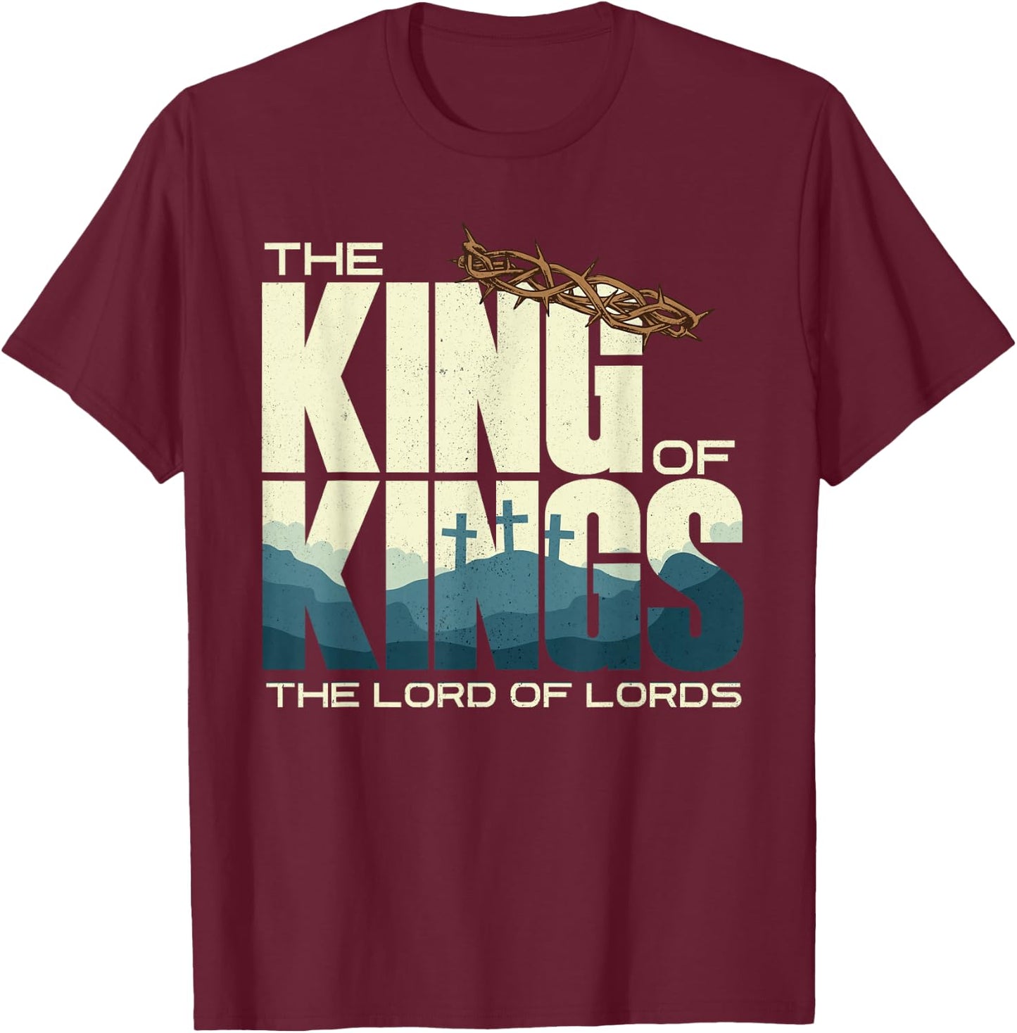 Jesus is the King of Kings Crucifixion Cross Crown Gospel T-Shirt - T-Shirt | Maroon